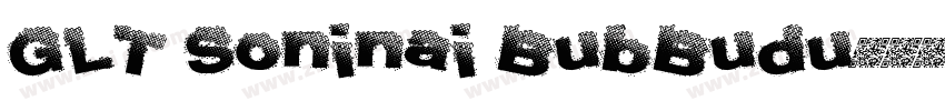 GLT Soninai BubBudu字体转换